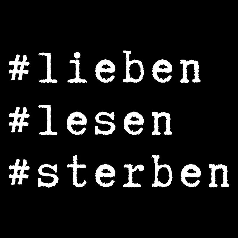 #hashtag #lieben #lesen #sterben