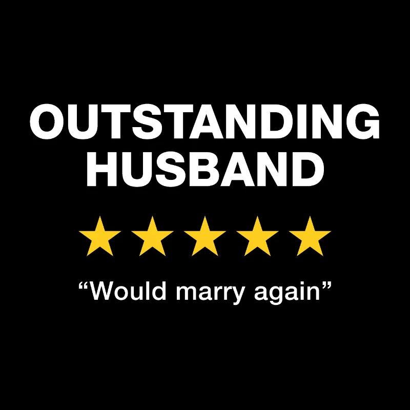 Outstanding Husband Would marry again