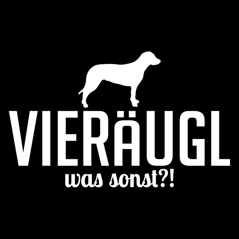 Vieräugl was sonst Hunde Hund Spruch Wilsigns