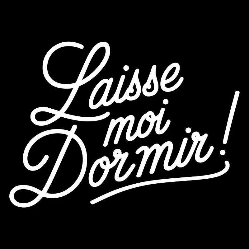 Laisse-moi dormir