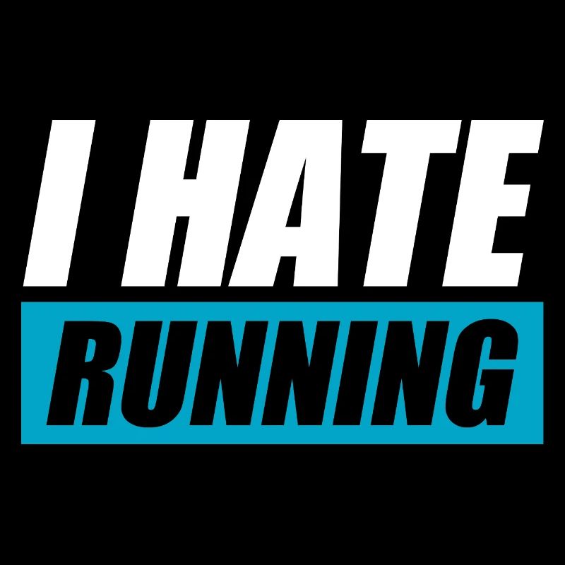 Je déteste courir drôle courir coureur de jogging