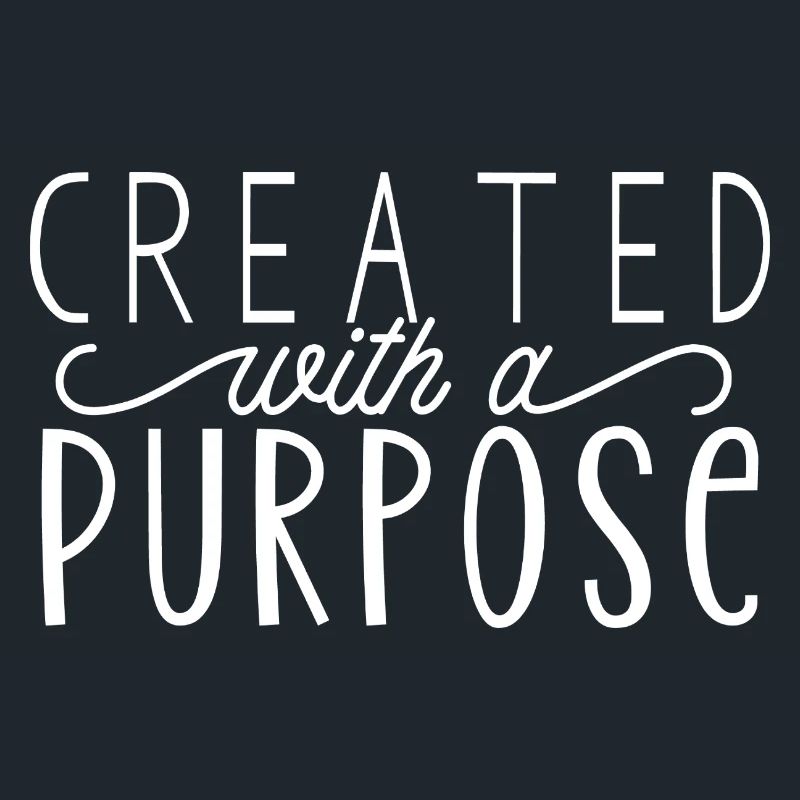 Created With A Purpose