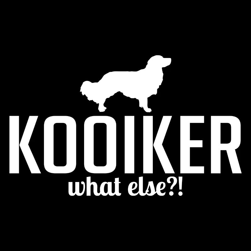 Kooiker what else Hundespruch Hunde