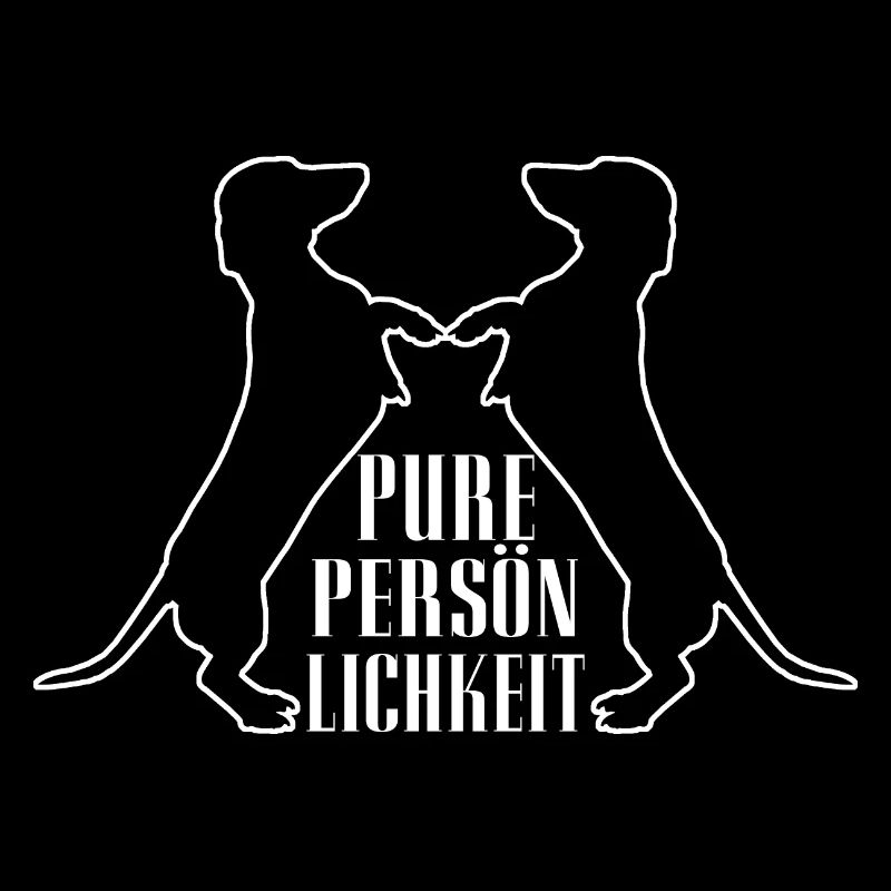 Dackel reine Persönlichkeit - ich liebe Dackel