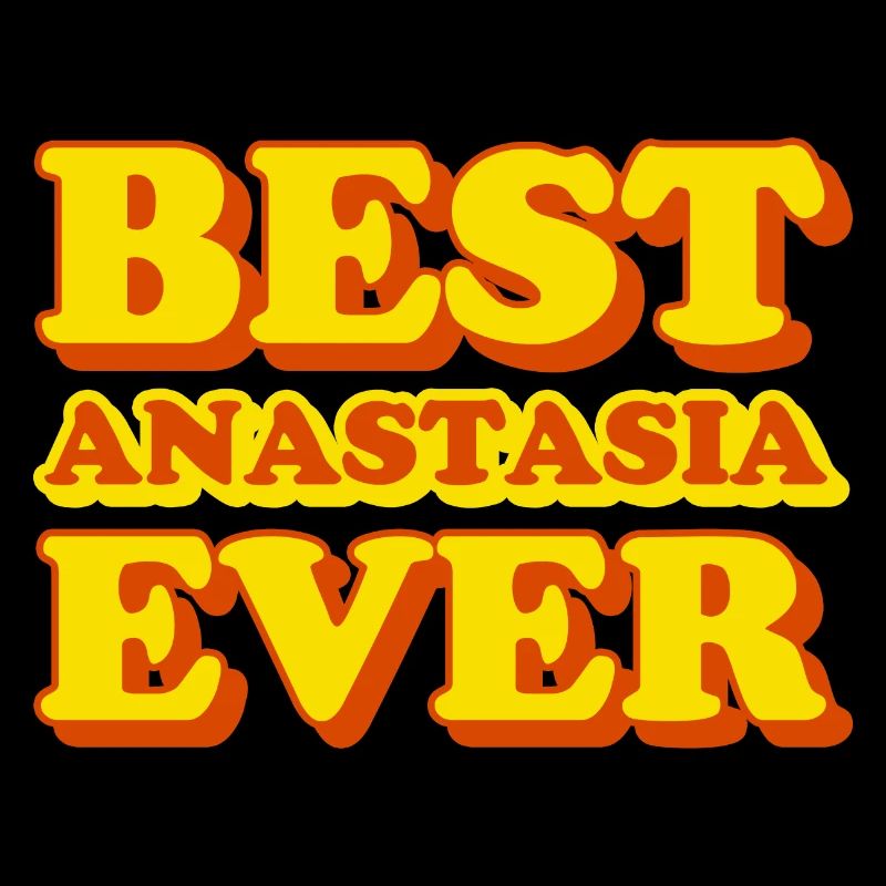 Anastasia First Name Funny Gift