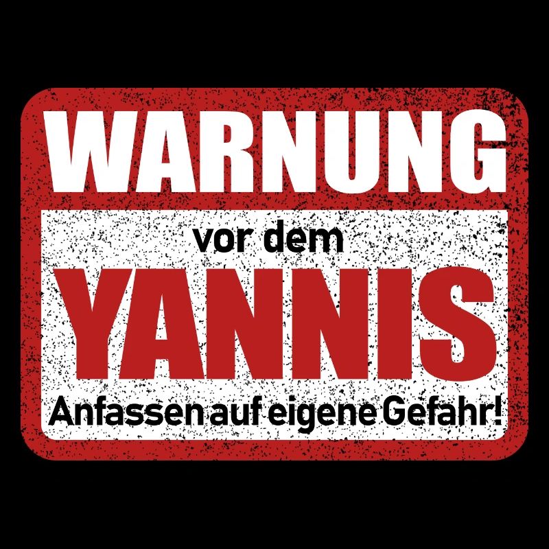 Yannis Name Lustiges Warnschild