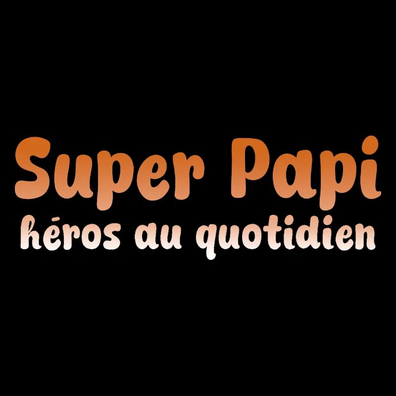 PAPI PAPA GRAND PERE HUMOUR PAPY BLAGUE 19