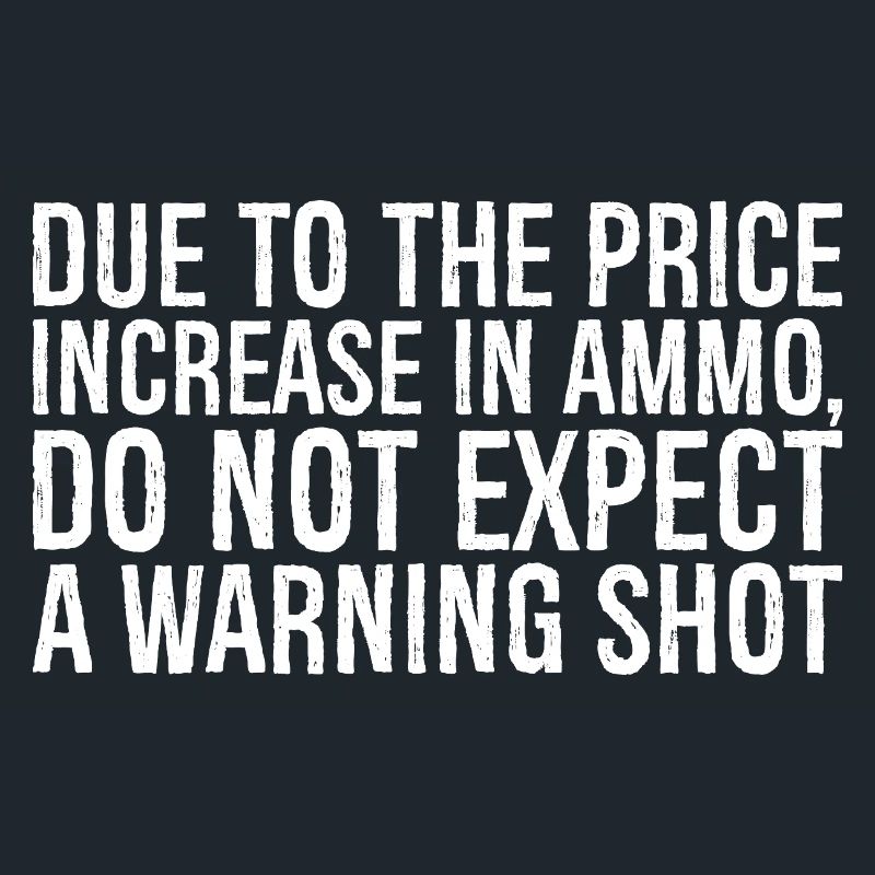 En raison de l’augmentation du prix des munitions, ne vous attendez pas à un