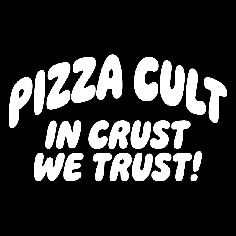 Pizza Cult in Crust We Trust