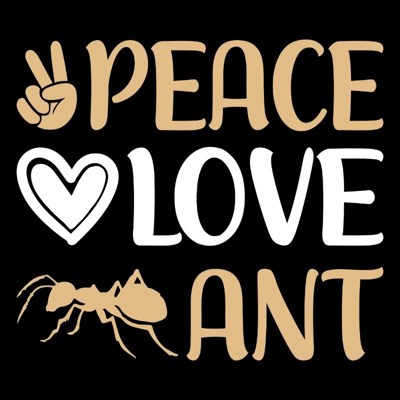 Peace Love Ant