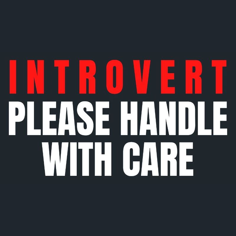 Introverti s’il vous plaît manipuler avec soin