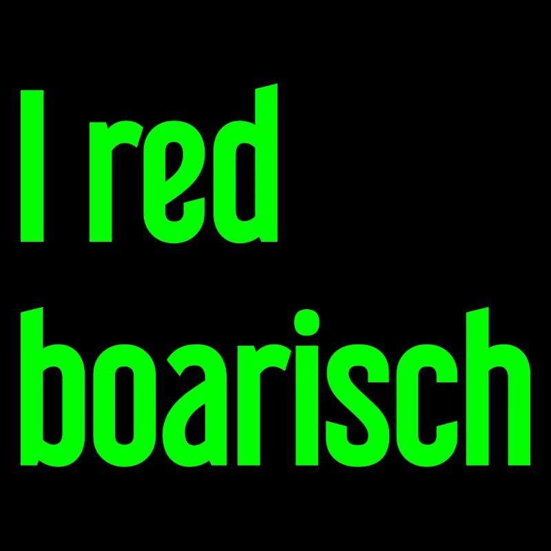 I red boarisch