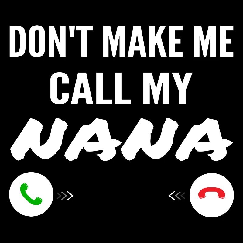 Don't Make Me Call My Nana - Lustige Enkelkinder