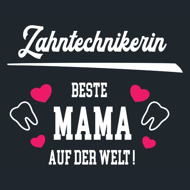 Zahntechnikerin Beste Mama Muttertag Geburtstag