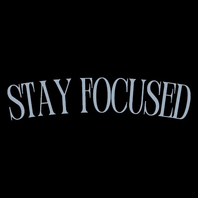 Stay Focused