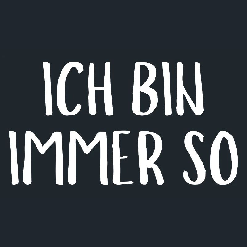 Ich Bin immer So Funny Saying Gift