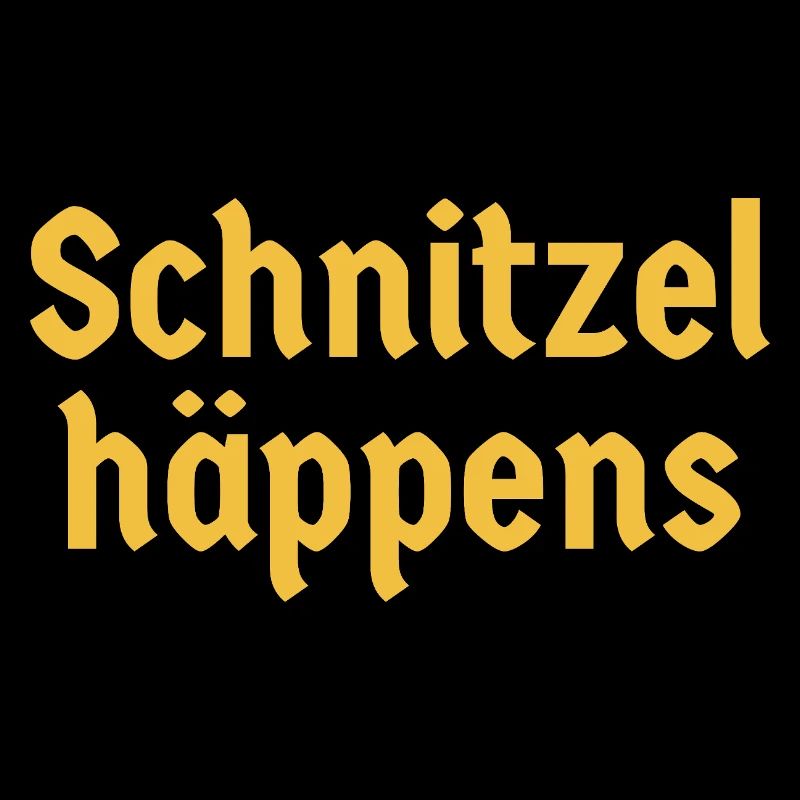 Schnitzel häppens Deutscher Food Humor Spruch