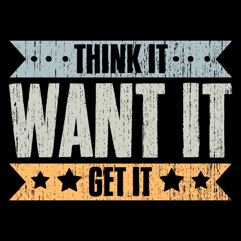 Think It Want It Get It Vintage Life Manifesting