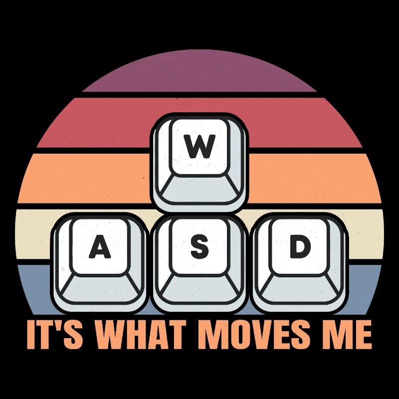 WASD It s What Moves Me