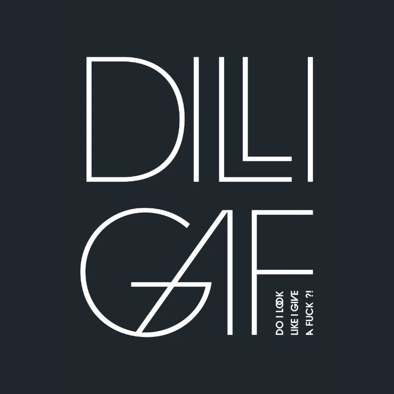 DILLIGAF