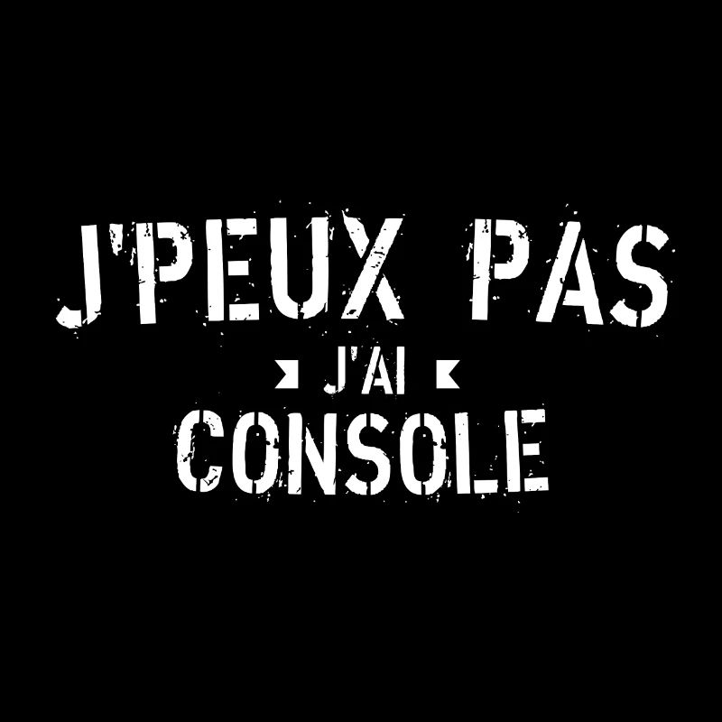 J peux pas j ai console
