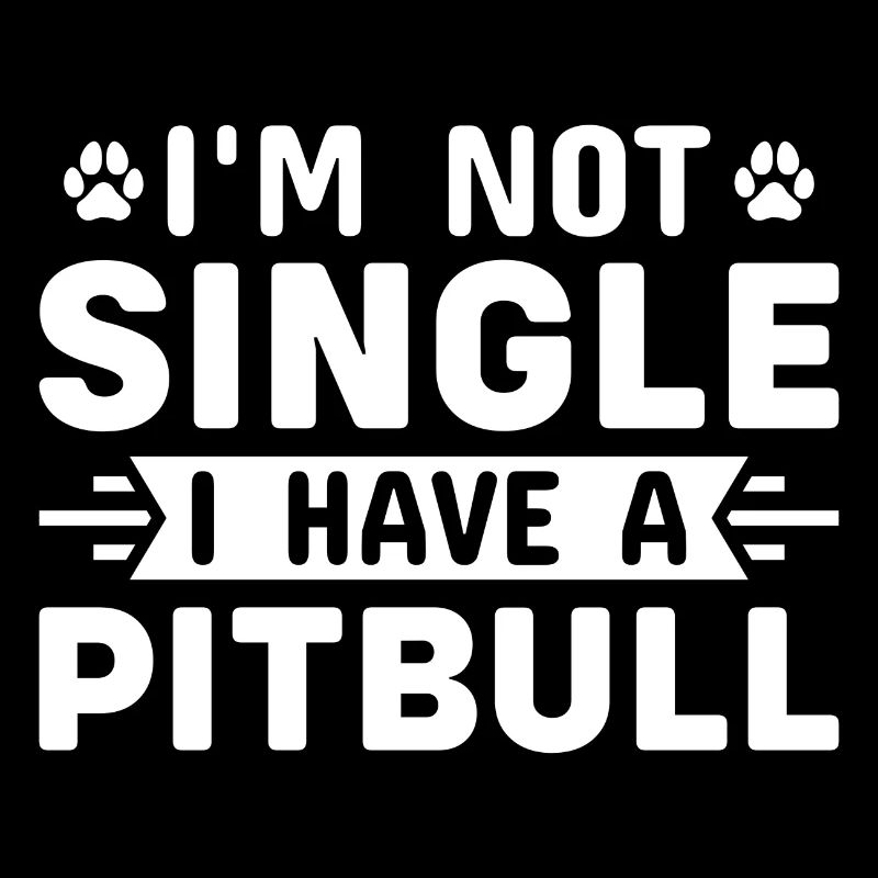 Je ne suis pas célibataire J’ai un pitbull