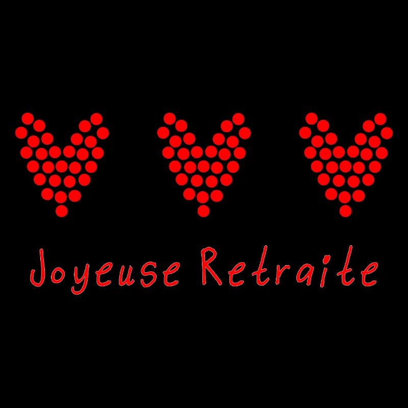 JOYEUSE RETRAITE. RETRAITE. RETRAITEE. RETRAITE