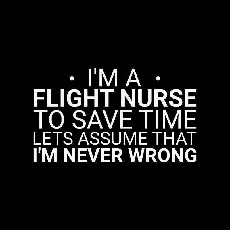 Flight Nurse Never Wrong Air Rescue
