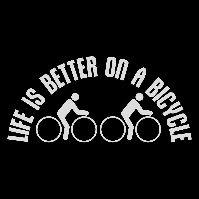 Life is better on a bicycle Radfahren Spruch Sport
