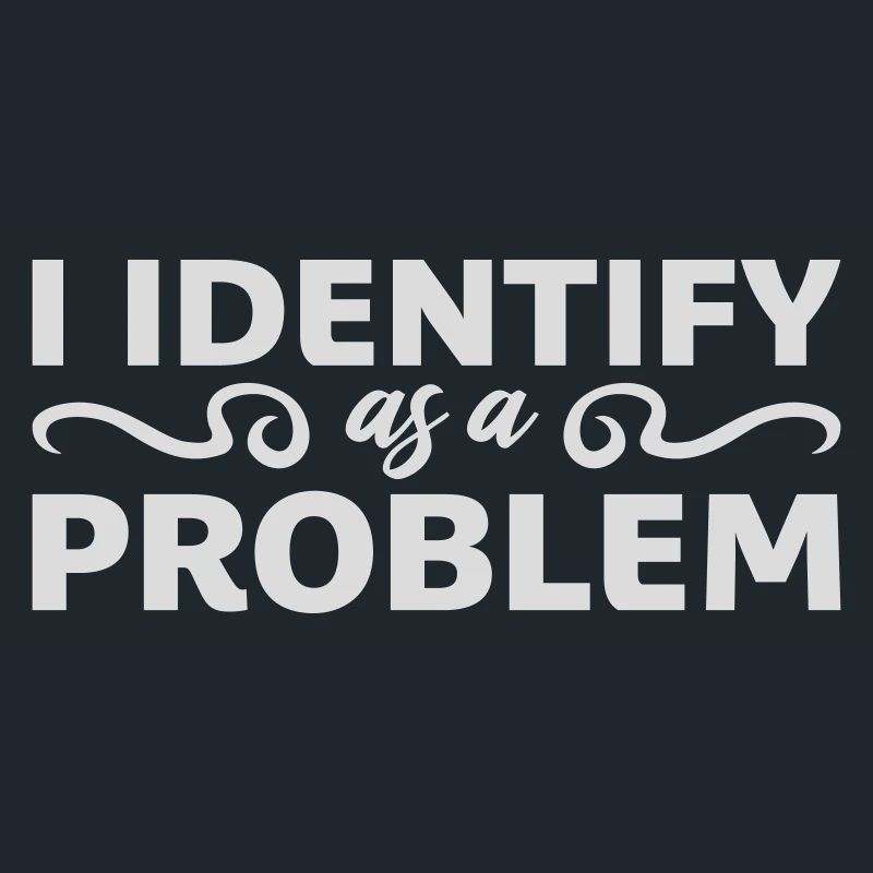 I Identify as a Problem Statement Frech Rebellisch