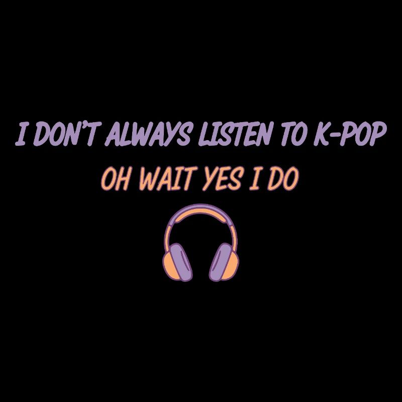 Je n’écoute pas toujours la Kpop. Oh attends, si, je le fais