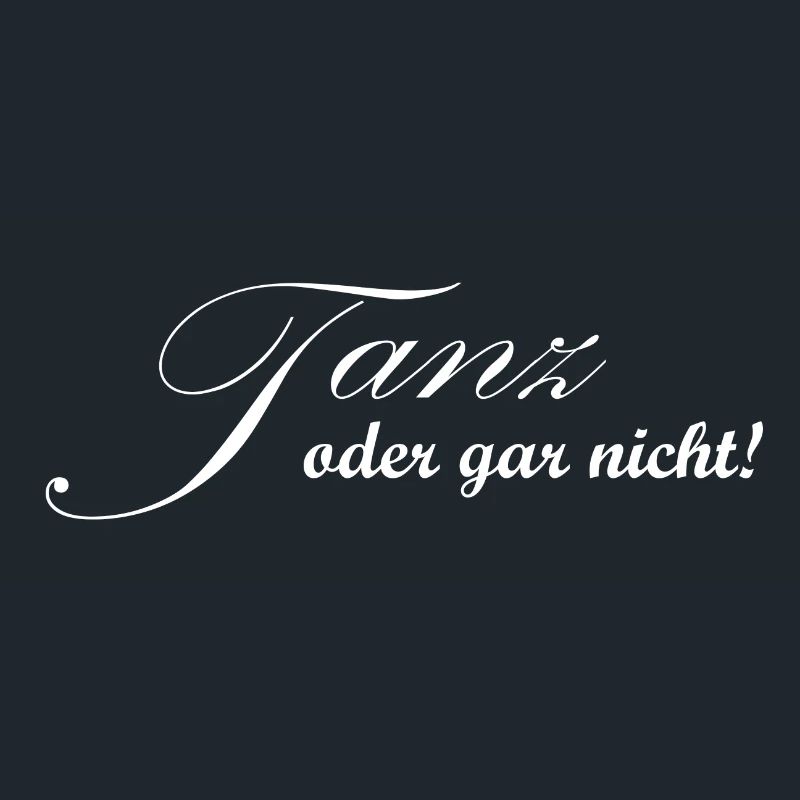 Tanz oder gar nicht - Tänzer Design