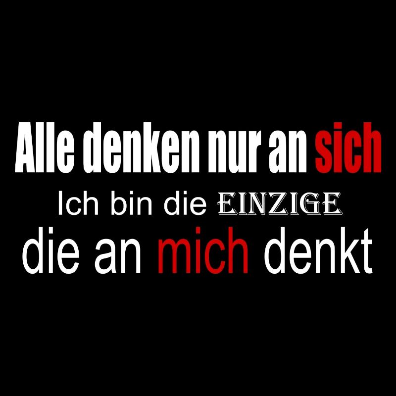 Alle denken nur an sich