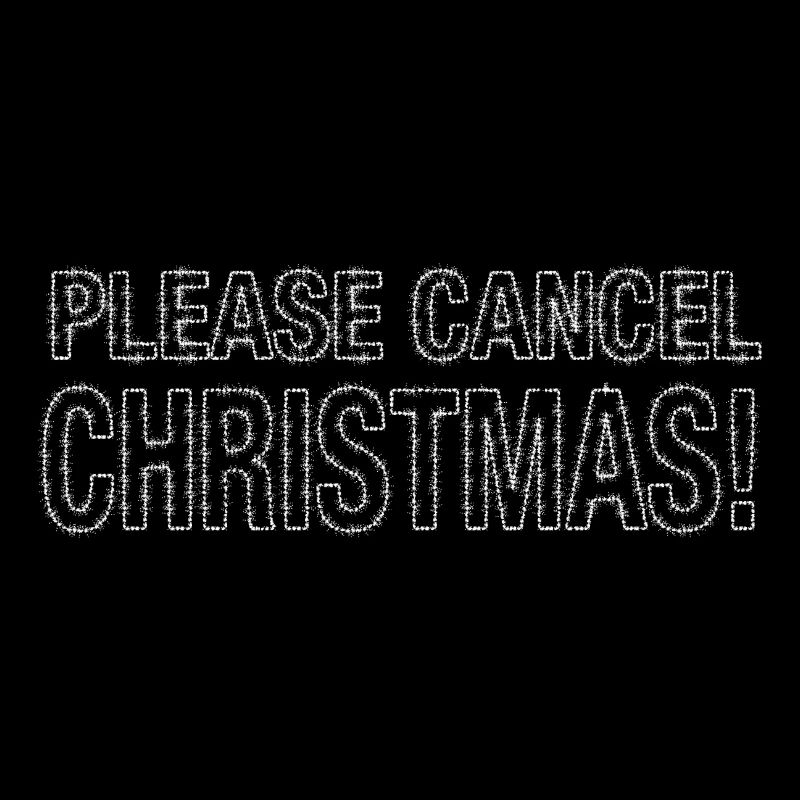 Please cancel Christmas! Anti-Weihnachten