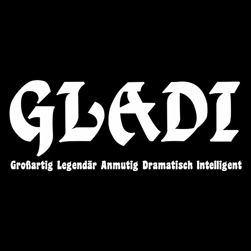 GLADI Großartig