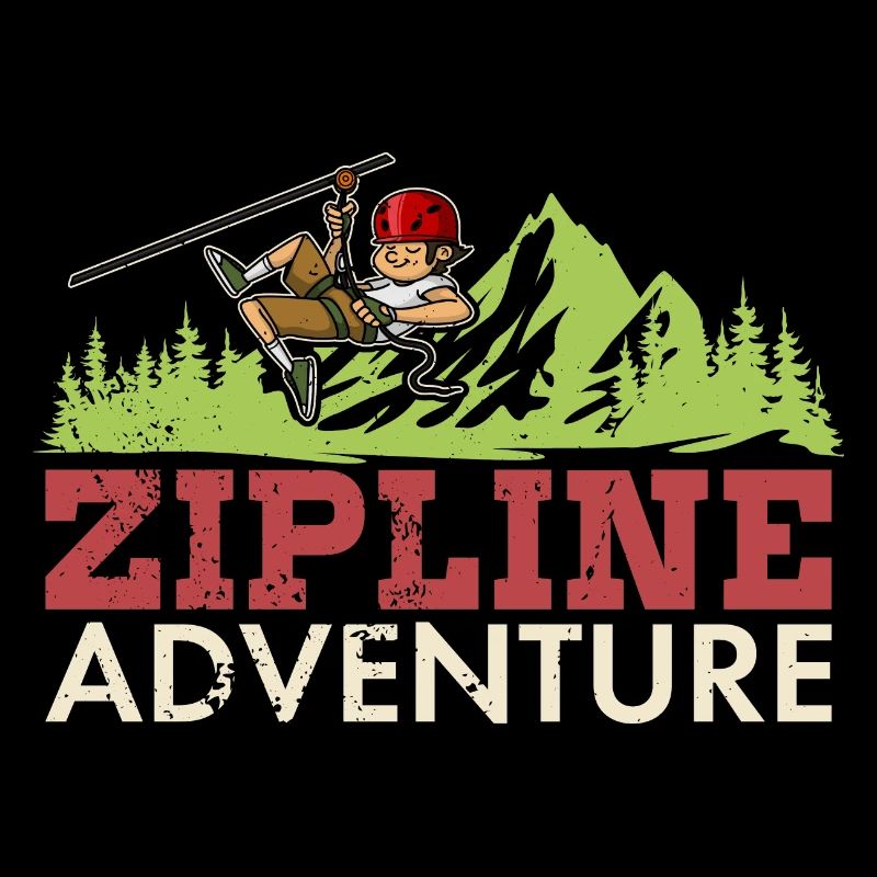 Zipliner Zipline Hobby Rope Slide Mountains Saying