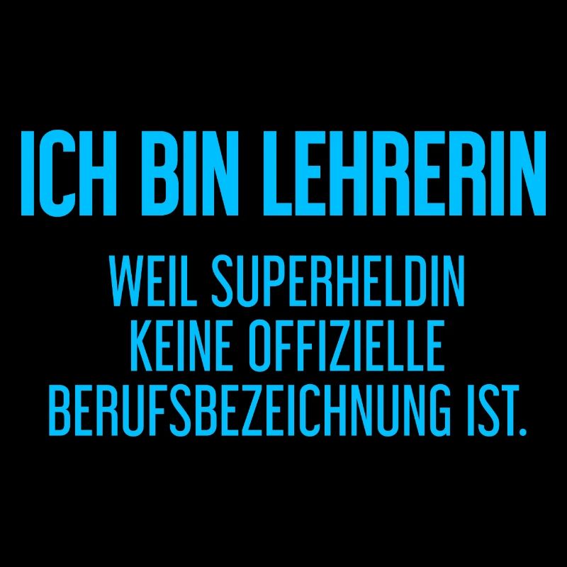 Lehrerin - Mein offizieller Superhelden-Beruf!