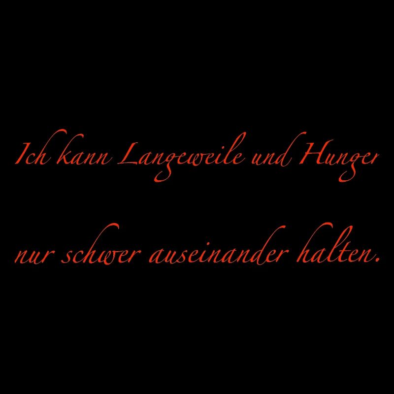 Langeweile und Hunger