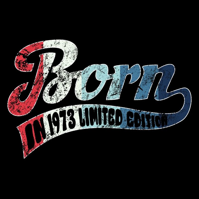 Born in 1973 - Limited Edition - Birthday
