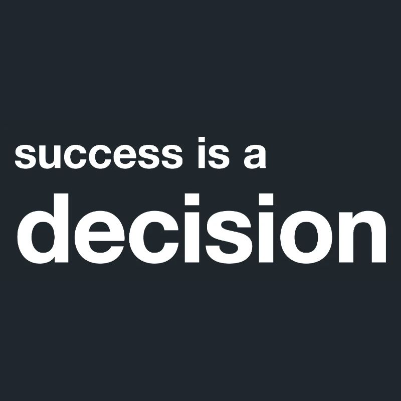success is a decision