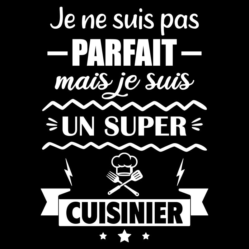 Pas parfait mais super cuisinier