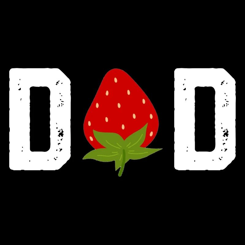 Strawberry Dad Fruit Lover Fruitarian Father’s Day