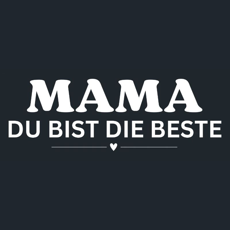Mama du bist die Beste