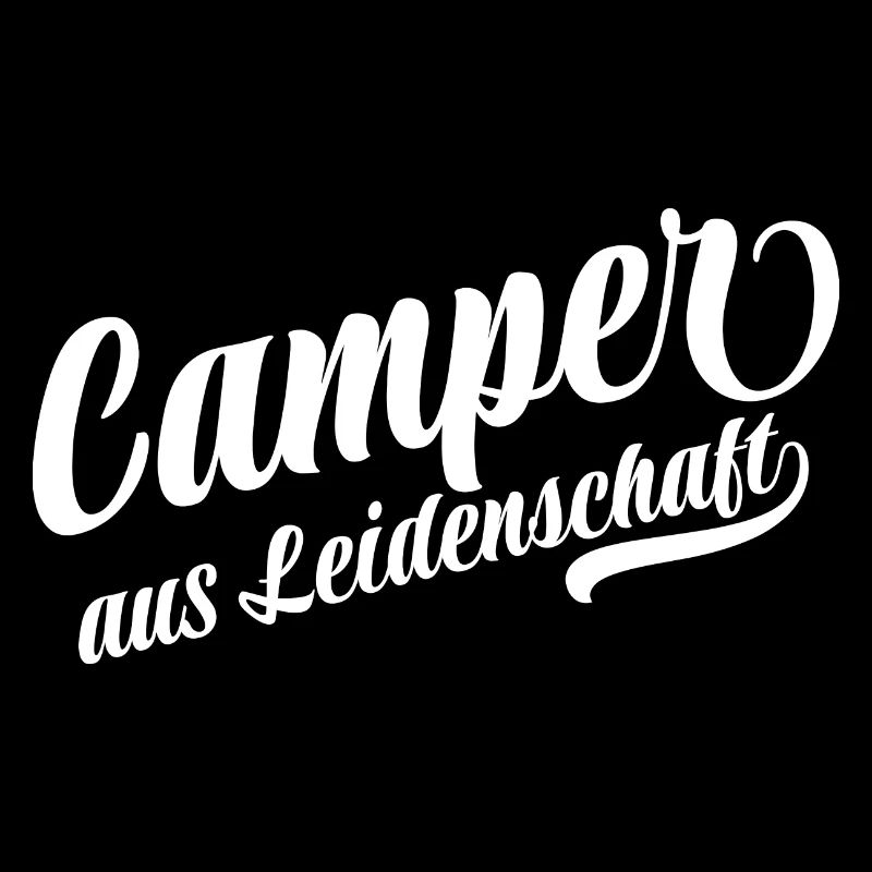 Camper aus Leidenschaft - Camping - Spruch