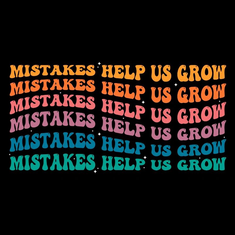 Groovy Mistakes Help Us Grow - Back To School