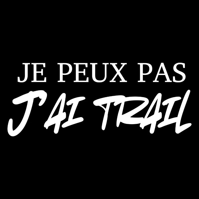 je peux pas j'ai trail