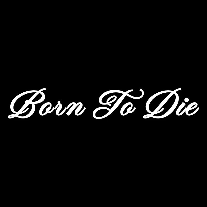 Born to Die