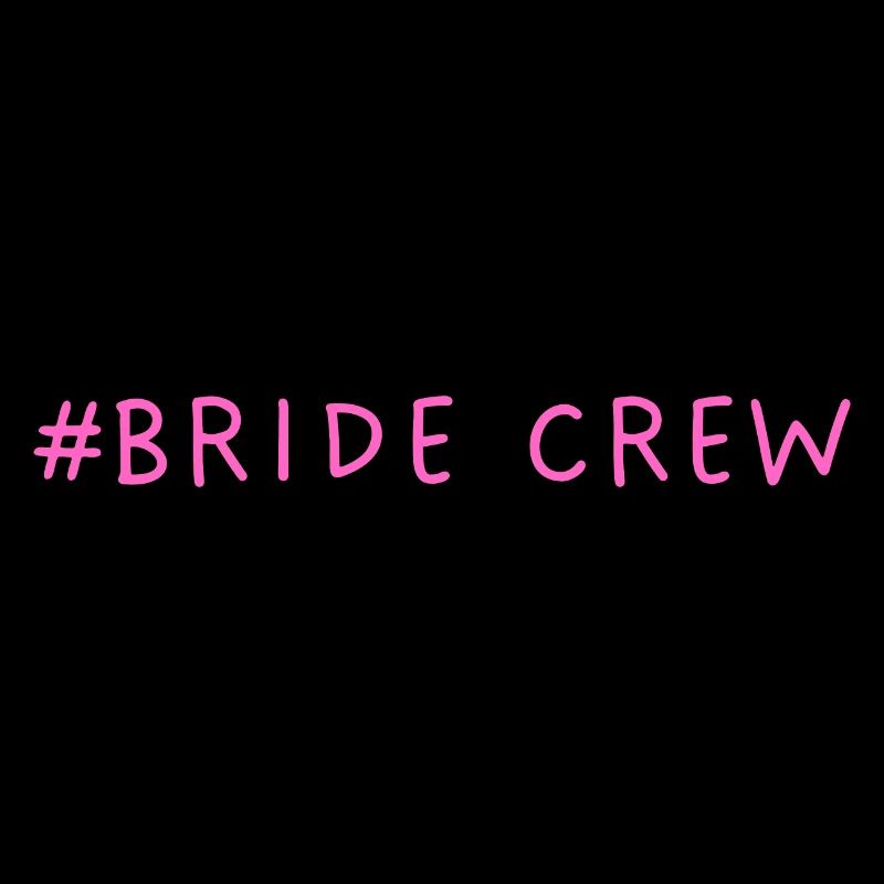 #Bride Crew Braut Crew