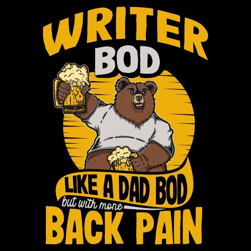Writer Bod Like A Dad Bod Funny Author Quote