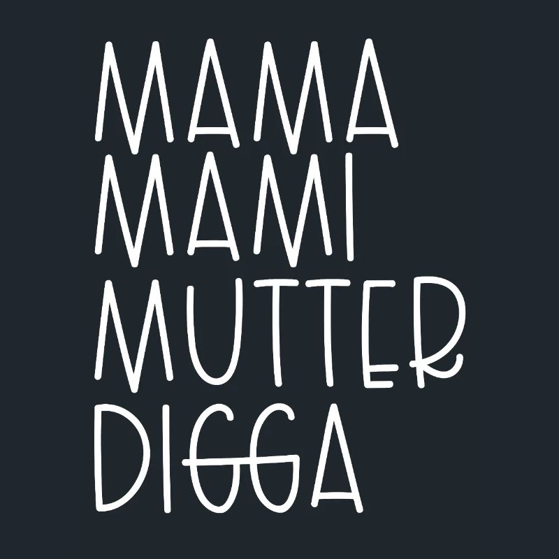 Mama Mami Mutter Digga